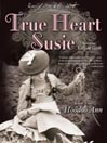 True Heart Susies/Hoodoo Ann